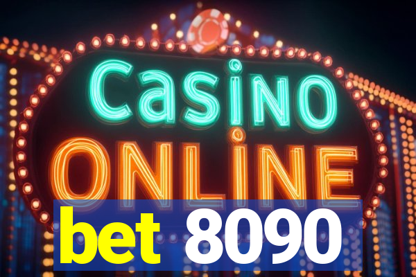 bet 8090